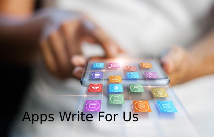 Apps Write For Us