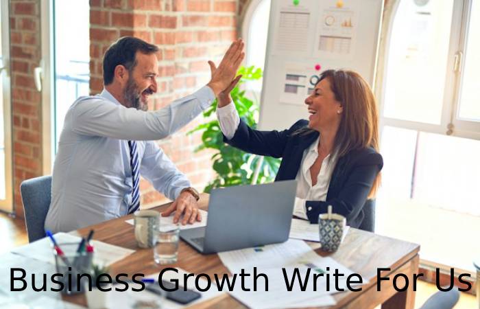 Business Growth Write For Us
