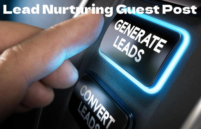 Lead Nurturing Guest Post